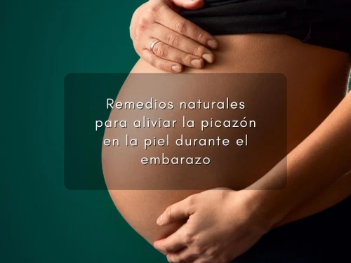 Remedios naturales para aliviar la picazón en la piel durante el embarazo