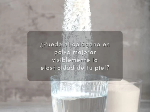 ¿Puede el colágeno en polvo mejorar visiblemente la elasticidad de tu piel?