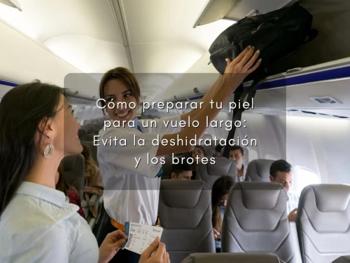 Cómo preparar tu piel para un vuelo largo: Evita la deshidratación y los brotes